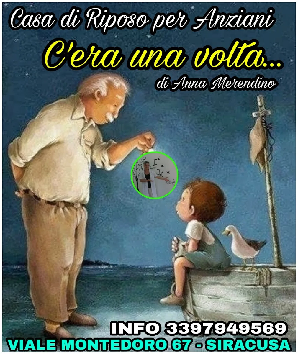 Casa di Riposo per Anziani Cera Una Volta... di Anna Merendino - Siracusa